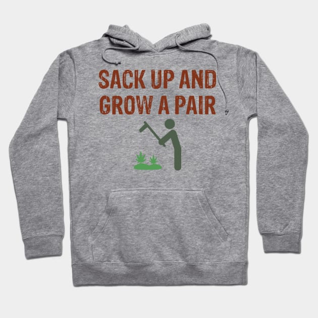 Sack up and Grow a Pair (of pot plants) Hoodie by font420